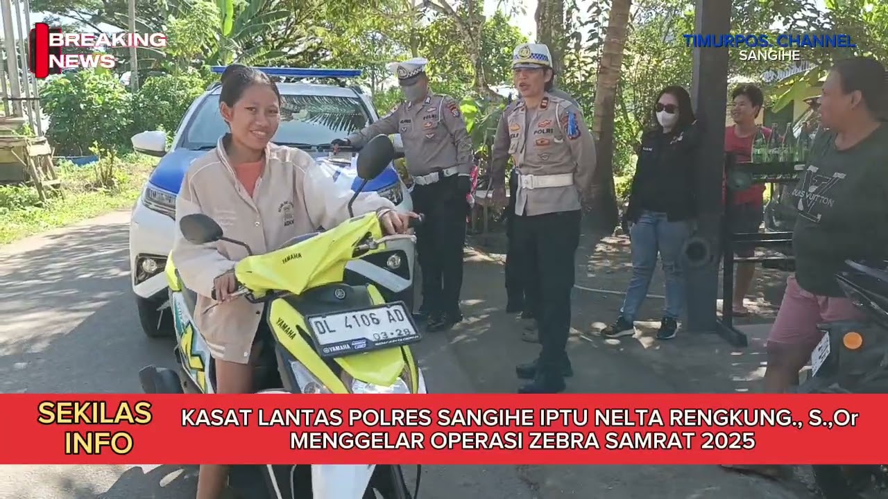 KASAT LANTAS POLRES SANGIHE IPTU NELTA RENGKUNG., S.Or MENGGELAR OPERASI ZEBRA SAMRAT 2025 DI TABSEL
