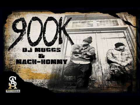 DJ MUGGS x MACH-HOMMY - 900K