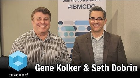 Gene Kolker, IBM & Seth Dobrin, Monsanto - IBM Chief Data Officer Strategy Summit 2016 - #IBMCDO