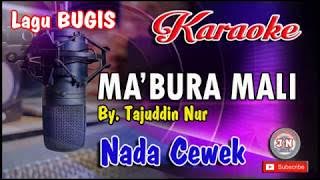 MA'BURA MALI Bugis KARAOKE No Vocal Lirik_Nada Cewek_ By Tajuddin Nur