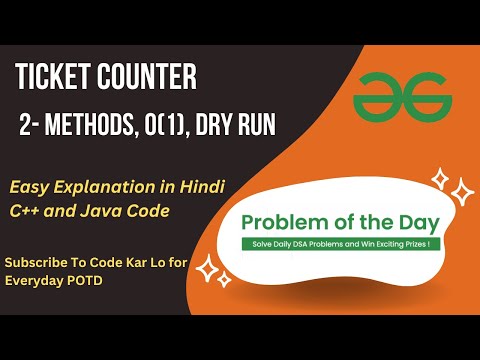 Ticket Counter | GFG POTD | C++ | Java | 2-Methods | Code Kar Lo | Tc:- O(1)