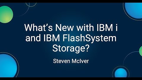 iAdmin 2025: What’s New with IBM i and IBM FlashSystem Storage?
