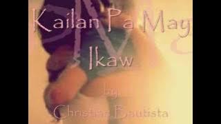 Kailan Pa May Ikaw by Christian Bautista