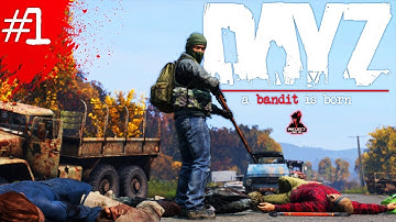 A Bandit is Born | DayZ Survival | Ep. 1