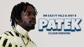 Mr Eazi ft Falz & Joey B - Patek (Best Clean Version)