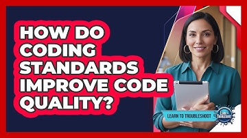 How Do Coding Standards Improve Code Quality?