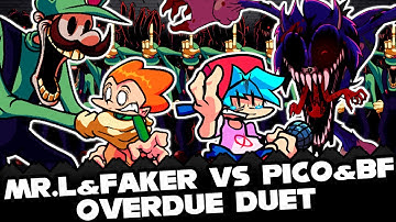 FNF | MR L&Faker Vs Pico&BF | OverDue DUET - Mario