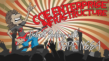 CCIE Enterprise Infrastructure Lesson 31 - Default Routing with OSPF NSSA