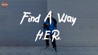 H.E.R. - Find A Way (feat. Lil Baby \& Lil Durk) (Lyric Video)
