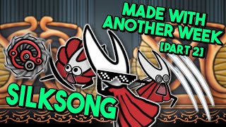 Making Hollow Knight Silksong with another week