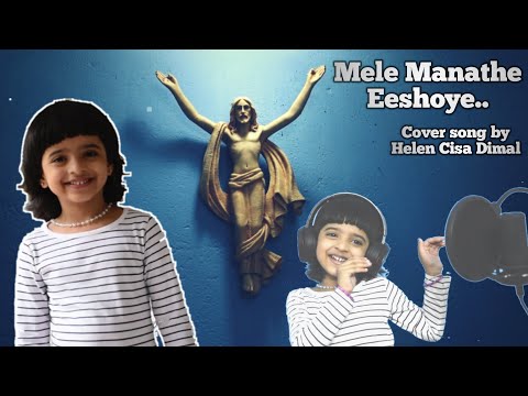 Mele Manathe Eeshoye Cover Song | Christian Devotional Song | M Jayachandran| Helen Cisa Dimal