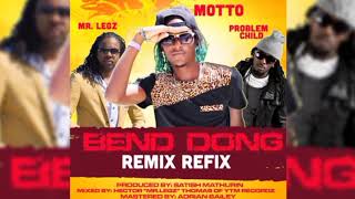 Motto Ft Problem Child, Mr Legz - Bend Dong Remix By Deejay Carlos Nicaragua