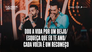 Video thumbnail of "Guilherme e Benuto - Dou a Vida por um Beijo / Esqueça que Eu Te Amo / Cada Volta é Um Recomeço"