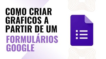 Como criar gráficos a partir de um Formulário Google