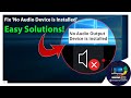 Fix 'No Audio Device is Installed' Issue - Easy Solutions!