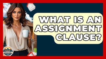 What Is An Assignment Clause? - Home Investing Experts