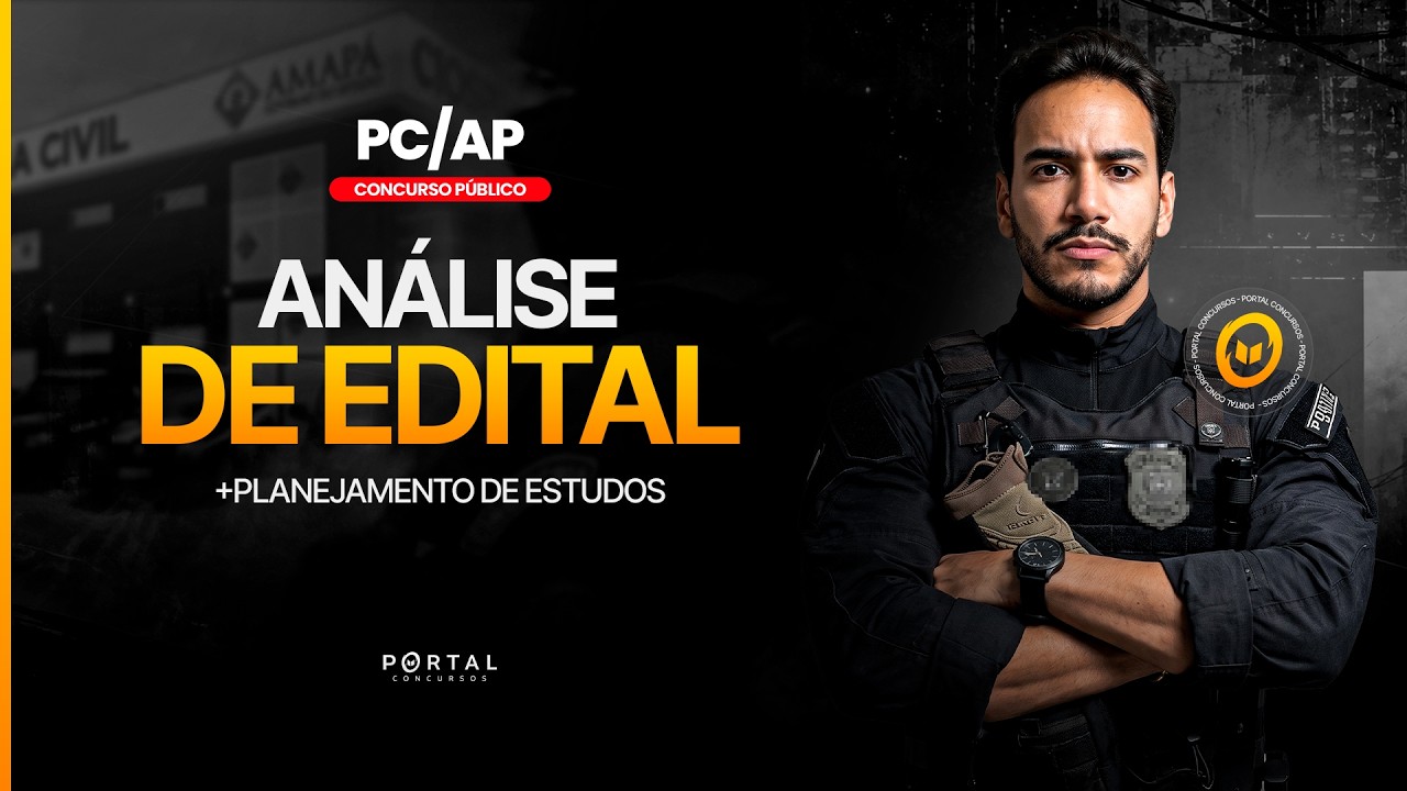 CONCURSO PC/AP: ANÁLISE DE EDITAL + PLANEJAMENTO DE ESTUDOS