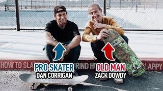 PRO SKATER TEACHES ME HOW TO SLAPPY GRIND @DanCorrigan
