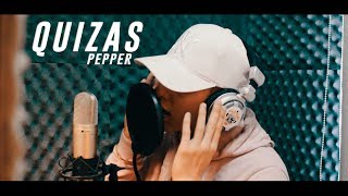 Quizas - Peipper(Prod.La Palmera Studio)