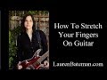 How To Stretch Your Fretting Hand