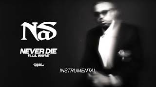 Nas - Never Die ft. Lil Wayne (Instrumental)