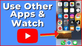 How To Watch YouTube Videos While Using Other Apps (2023) screenshot 3
