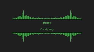 Download Lagu Bonky - On My Way