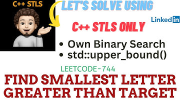 Find Smallest Letter Greater Than Target | Binary Search | Leetcode - 744 | LinkedIn | Explanation