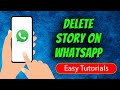 How To Delete Story On WhatsApp - New Updated