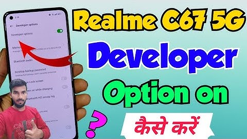 Realme C67 5G me developer option kaise on kare | Realme C67 5G developer option Setting