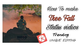 How To Make #TreeFall Whatsapp Status Editing in Kinemaster #Trending #Start_Editing