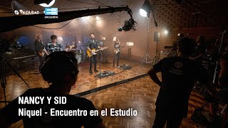 Video thumbnail of "Niquel - Nancy y Sid - Encuentro en el Estudio"