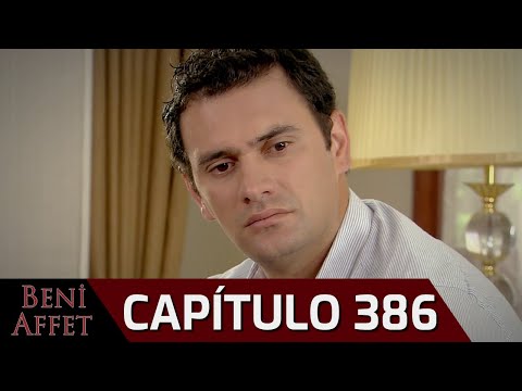 Perdóname (Beni Affet) - Capítulo 386