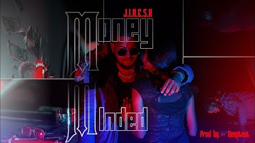 MONEY MINDED ( OFFICIAL MUSIC VIDEO) JINESH .. PROD by - DEEPTEXT