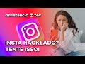 Como recuperar uma conta hackeada do Instagram? – #AssistênciaTec 103