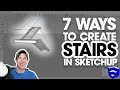 7 Ways to CREATE STAIRS IN SKETCHUP!