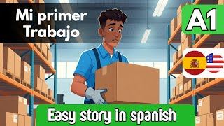LEARN BASIC Spanish with a Short and EASY Story  - Mi primer Trabajo  (My first Job)