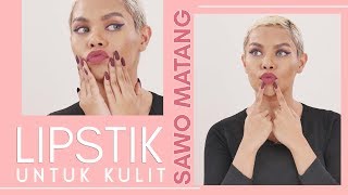 Tips Memilih Lipstik Untuk Kulit Sawo Matang