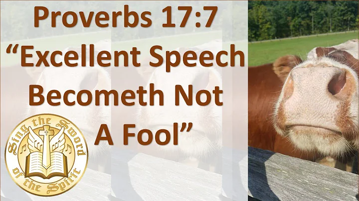 Proverbs 17:7 Excellent speech becometh not a fool, KJV singalong w lyrics