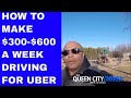 How To Make $300 To $600 A Week Driving For Uber 2018