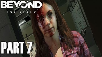 BEYOND: TWO SOULS WALKTHROUGH GAMEPLAY PART 7 | The Bored King