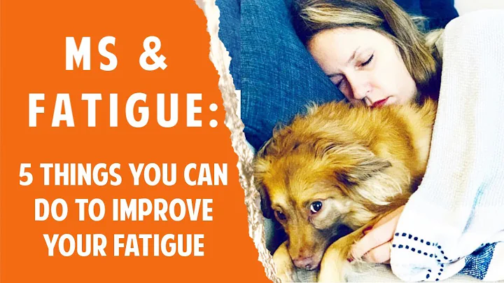 MS & Fatigue: 5 Things You Can Do To Improve Your Fatigue