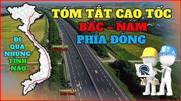 Tuyến cao tốc Bắc - Nam phía Đông có gì đặc biệt?