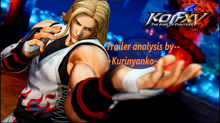 KOF XV Andy Bogard trailer analysis with a small c...
