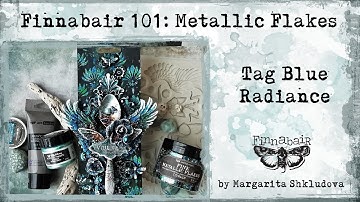 Finnabair 101: Metallic Flakes - Tag Blue Radiance by Margarita Shkludova