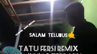 Tatu Fersi Remix Ldanung Terbaru 2020