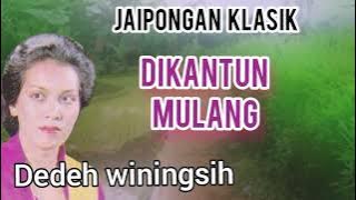 DIKANTUN MULANG - DEDEH WININGSIH #jaipongan #jaipongansunda #jaiponganklasik @Kangdedicosmo