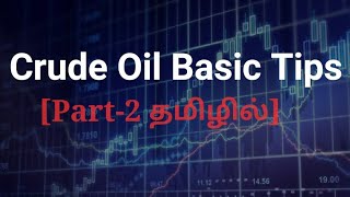 Crude oil Basic Tips in Tamil | Part2 | Live trading | 15-04-2019