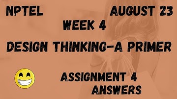 Assignment 4 | Design Thinking- A Primer Week 4 | NPTEL @HanumansView