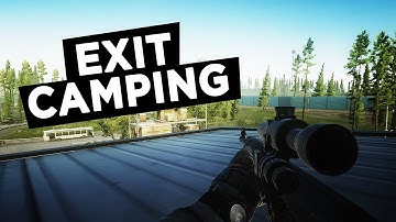 Exit Camping - Escape from Tarkov